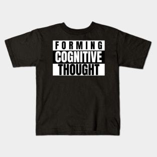 Forming Cognitive Thought Kids T-Shirt